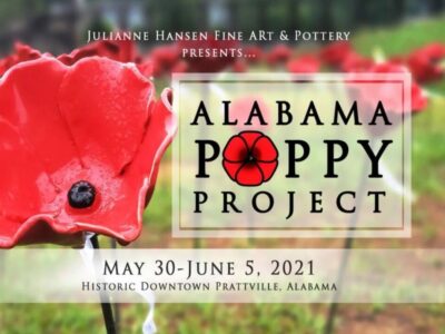 The Alabama Poppy Project Coming back to Downtown Prattville May 30-June 5 This year