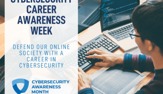 Cybersecurity Awareness Month – NCSAM Week 3: Explore. Experience. Share.