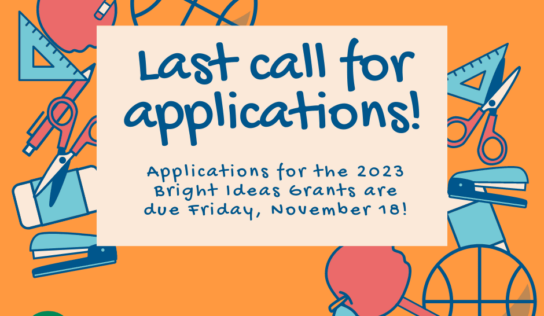 Last Call for Applications for Bright Ideas Grants; Deadline is Nov. 18