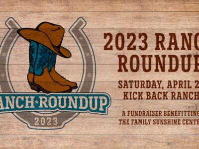 Ranch RoundUp: Fundraiser will benefit the Family Sunshine Center April 22