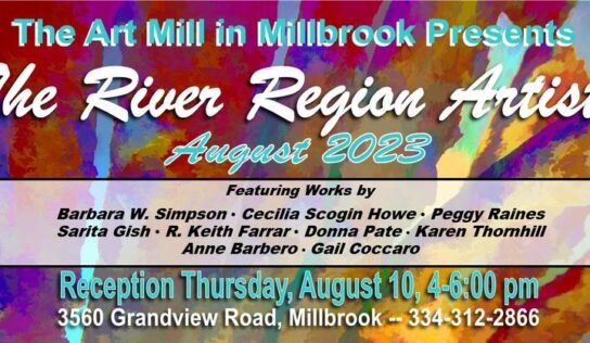 Opening Reception: River Region Artists will be at the Millbrook Art Mill Thursday
