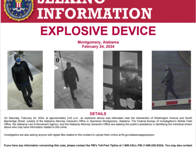 ALEA, FBI Mobile and the AG’s Office Asking for Public’s Assistance in Explosive Device Detonated in Montgomery