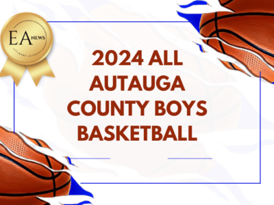 2024 ALL AUTAUGA COUNTY BOYS BASKETBALL TEAM (AHSAA)