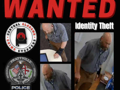 Prattville – Identity Theft Investigation – Cash Reward Offered