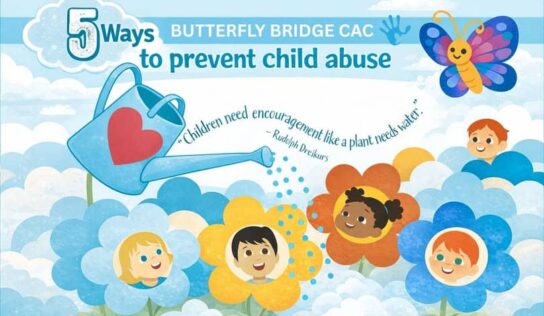 Butterfly Bridge shares how active parenting helps prevent child abuse